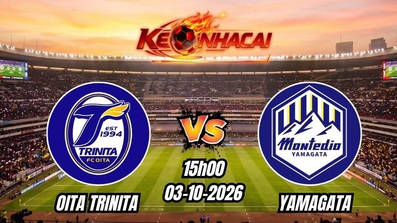Soi kèo nhà cái Oita Trinita vs Yamagata 15h00 – 03/10/2026